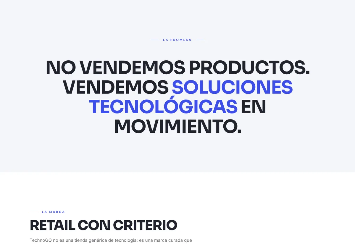 “We don’t sell products. We sell technology solutions in motion.” (in Spanish)